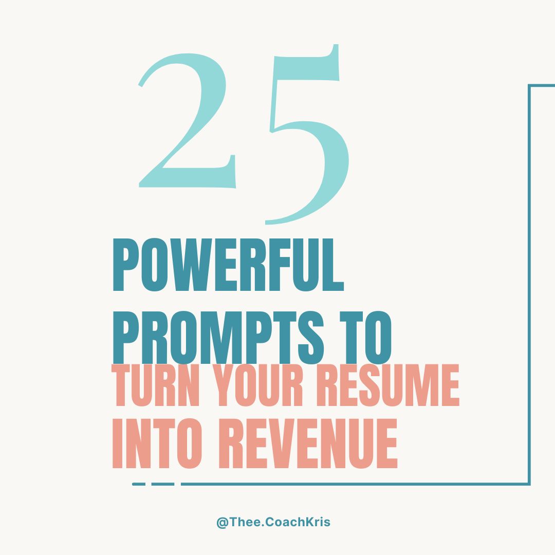 25 Powerful Prompts To Turn Your Resume Into Revenue