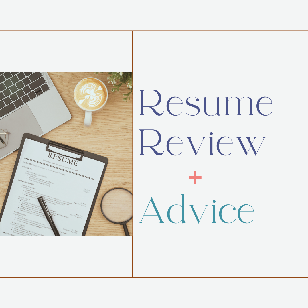 Resume Review + Advice